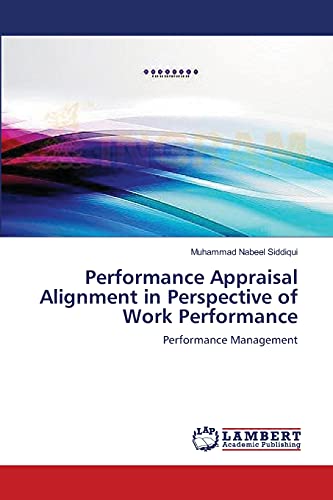 Stock image for Performance Appraisal Alignment in Perspective of Work Performance: Performance Management for sale by Lucky's Textbooks