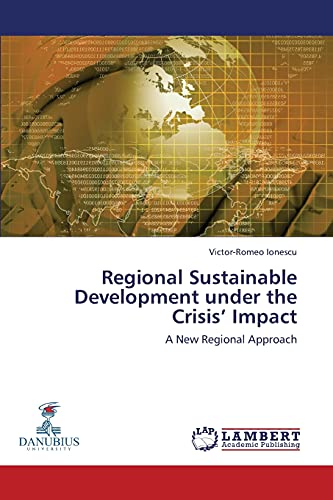 Stock image for Regional Sustainable Development under the Crisis' Impact for sale by Ria Christie Collections
