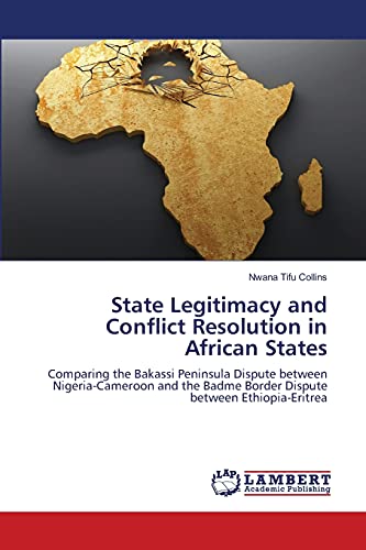 Beispielbild fr State Legitimacy and Conflict Resolution in African States zum Verkauf von Books Puddle