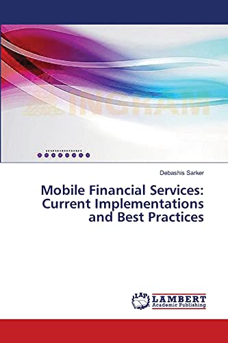 9783659496523: Mobile Financial Services: Current Implementations and Best Practices