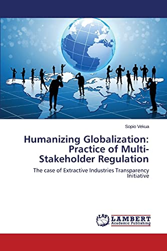 Imagen de archivo de Humanizing Globalization: Practice of Multi-Stakeholder Regulation a la venta por Lucky's Textbooks