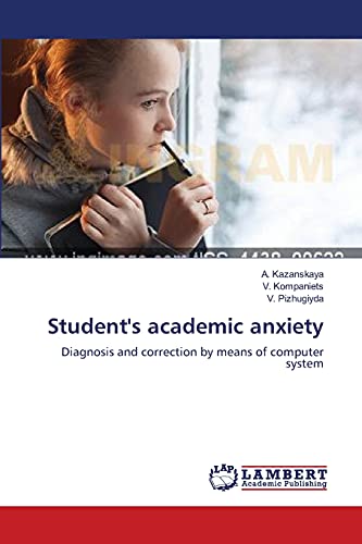 Imagen de archivo de Student's academic anxiety: Diagnosis and correction by means of computer system a la venta por Lucky's Textbooks