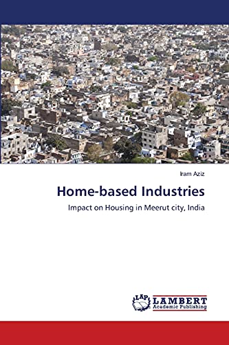 9783659499746: Home-based Industries: Impact on Housing in Meerut city, India