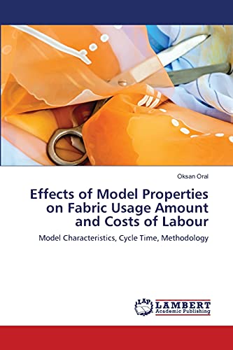 Imagen de archivo de Effects of Model Properties on Fabric Usage Amount and Costs of Labour a la venta por Chiron Media