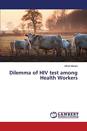 Stock image for Dilemma of HIV test among Health Workers for sale by Chiron Media