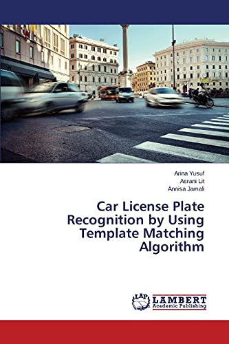 Stock image for Car License Plate Recognition by Using Template Matching Algorithm for sale by Lucky's Textbooks