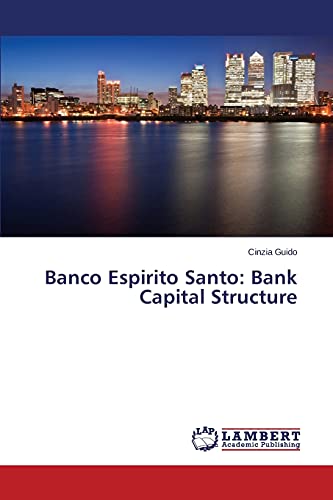 9783659505133: Banco Espirito Santo: Bank Capital Structure