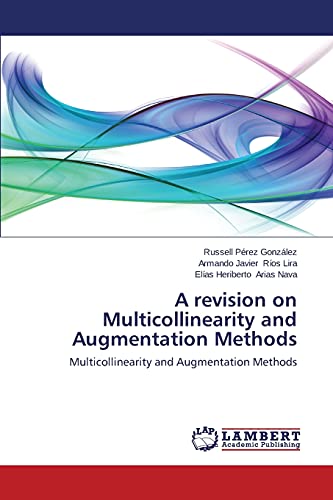 Stock image for A revision on Multicollinearity and Augmentation Methods: Multicollinearity and Augmentation Methods for sale by Lucky's Textbooks