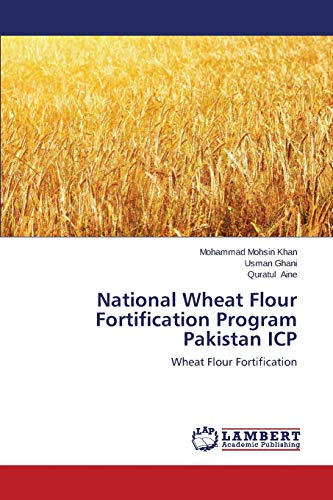 Imagen de archivo de National Wheat Flour Fortification Program Pakistan ICP a la venta por Lucky's Textbooks