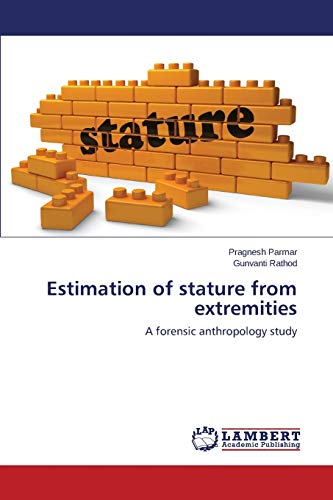Stock image for Estimation of stature from extremities: A forensic anthropology study for sale by Lucky's Textbooks