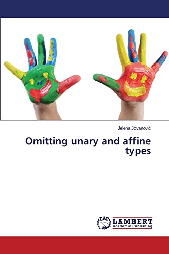 Imagen de archivo de Omitting unary and affine types a la venta por Lucky's Textbooks