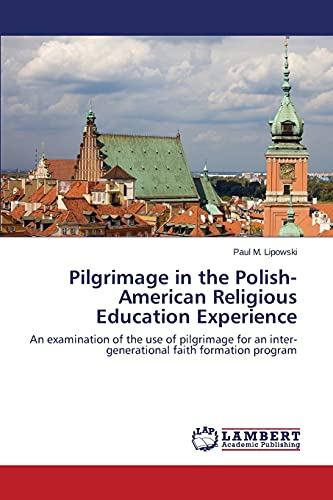 Stock image for Pilgrimage in the Polish-American Religious Education Experience for sale by Chiron Media