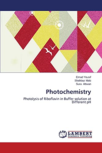 Stock image for Photochemistry: Photolysis of Riboflavin in Buffer solution at Different pH for sale by Lucky's Textbooks
