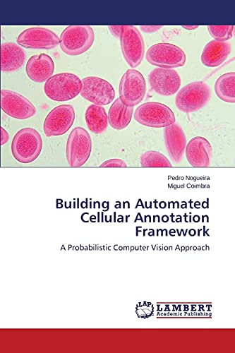 Beispielbild fr Building an Automated Cellular Annotation Framework zum Verkauf von Lucky's Textbooks