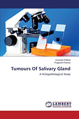 Stock image for Tumours Of Salivary Gland: A Histopathological Study for sale by Lucky's Textbooks