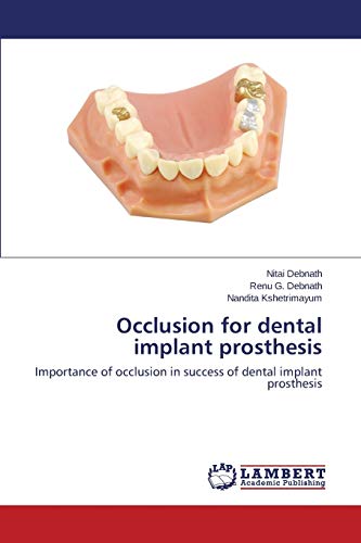 9783659515576: Occlusion for dental implant prosthesis: Importance of occlusion in success of dental implant prosthesis