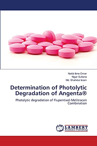 Beispielbild fr Determination of Photolytic Degradation of Angenta: Photolytic degradation of Flupentixol-Melitracen Combination zum Verkauf von Lucky's Textbooks