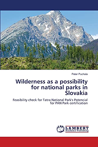 Beispielbild fr Wilderness as a Possibility for National Parks in Slovakia zum Verkauf von Books Puddle