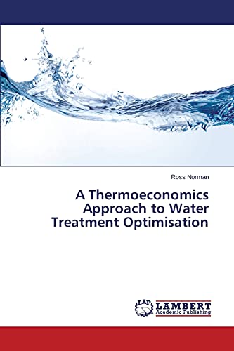 9783659519284: A Thermoeconomics Approach to Water Treatment Optimisation
