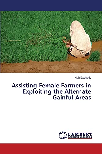 9783659519413: Assisting Female Farmers in Exploiting the Alternate Gainful Areas