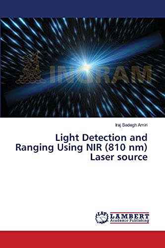 Stock image for Light Detection and Ranging Using NIR (810 nm) Laser source for sale by Lucky's Textbooks