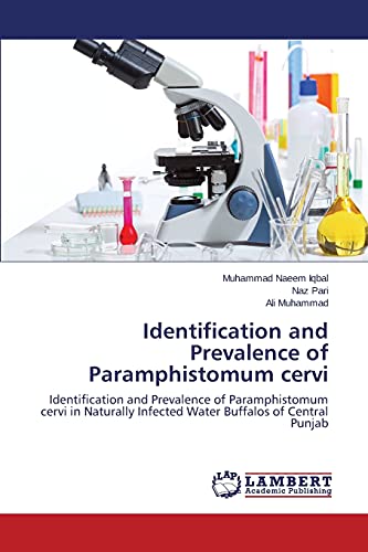 Stock image for Identification and Prevalence of Paramphistomum cervi: Identification and Prevalence of Paramphistomum cervi in Naturally Infected Water Buffalos of Central Punjab for sale by Lucky's Textbooks