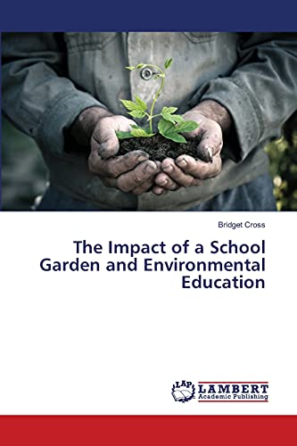 Stock image for The Impact of a School Garden and Environmental Education for sale by Lucky's Textbooks