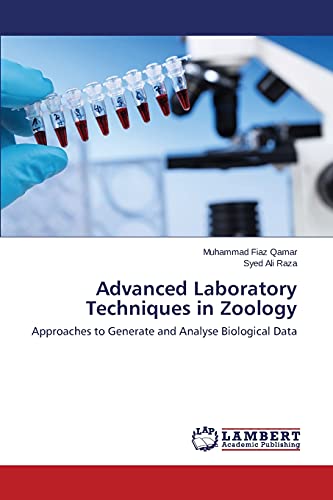 9783659521355: Advanced Laboratory Techniques in Zoology: Approaches to Generate and Analyse Biological Data