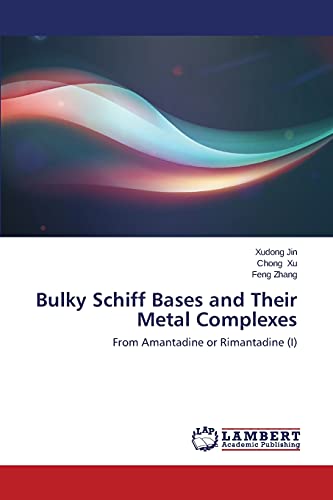 Imagen de archivo de Bulky Schiff Bases and Their Metal Complexes: From Amantadine or Rimantadine (I) a la venta por Lucky's Textbooks