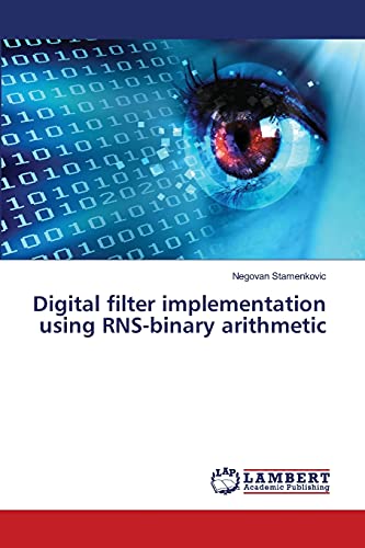 Imagen de archivo de Digital filter implementation using RNS-binary arithmetic a la venta por Chiron Media
