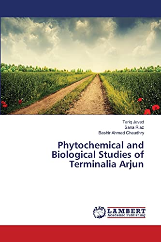 Stock image for Phytochemical and Biological Studies of Terminalia Arjun for sale by Lucky's Textbooks