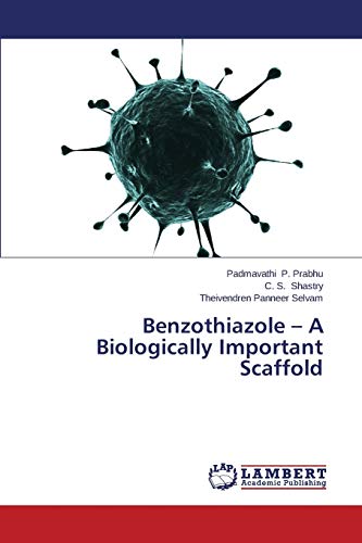 Imagen de archivo de Benzothiazole ? A Biologically Important Scaffold a la venta por Lucky's Textbooks