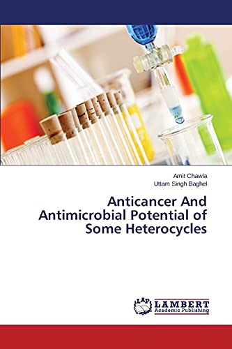 Imagen de archivo de Anticancer And Antimicrobial Potential of Some Heterocycles a la venta por Lucky's Textbooks