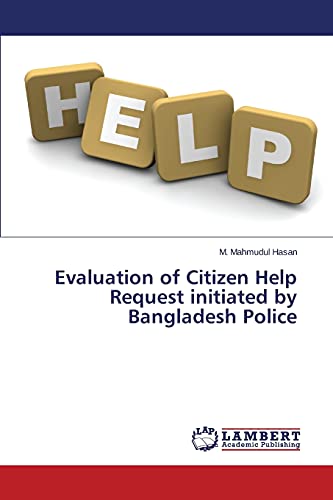 Imagen de archivo de Evaluation of Citizen Help Request initiated by Bangladesh Police a la venta por Lucky's Textbooks