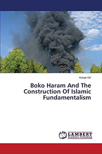 Imagen de archivo de Boko Haram And The Construction Of Islamic Fundamentalism a la venta por Chiron Media