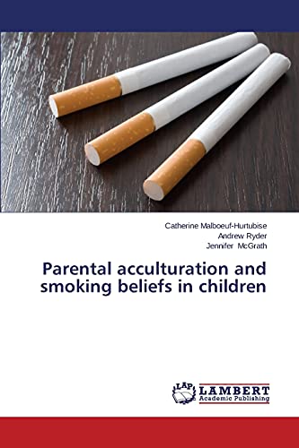 Imagen de archivo de Parental acculturation and smoking beliefs in children a la venta por Lucky's Textbooks
