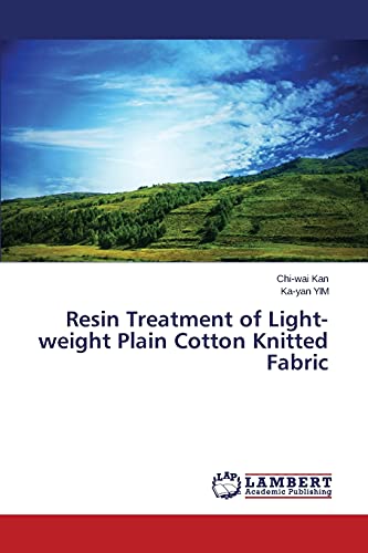 Stock image for Resin Treatment of Light-Weight Plain Cotton Knitted Fabric for sale by Chiron Media