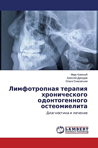 Imagen de archivo de Limfotropnaya terapiya khronicheskogo odontogennogo osteomielita: Diagnostika i lechenie (Russian Edition) a la venta por Lucky's Textbooks