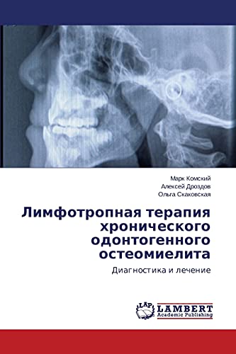 Stock image for Limfotropnaya terapiya khronicheskogo odontogennogo osteomielita: Diagnostika i lechenie (Russian Edition) for sale by Lucky's Textbooks