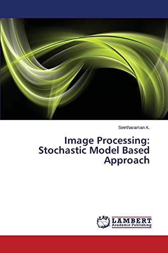 Stock image for Image Processing: Stochastic Model Based Approach for sale by Lucky's Textbooks