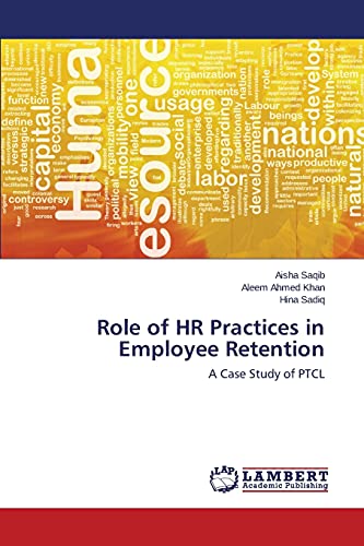 Beispielbild fr Role of HR Practices in Employee Retention: A Case Study of PTCL zum Verkauf von Lucky's Textbooks