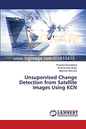 Immagine dell'editore per Unsupervised Change Detection from Satellite Images Using Kcn venduto da Books Puddle