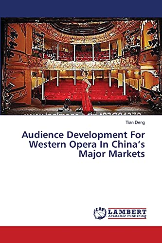 Stock image for Audience Development For Western Opera In China's Major Markets for sale by Chiron Media