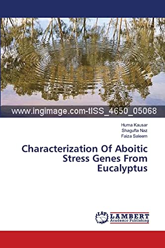 Stock image for Characterization Of Aboitic Stress Genes From Eucalyptus for sale by Lucky's Textbooks