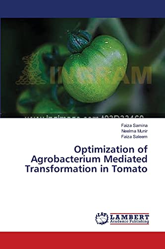 Stock image for Optimization of Agrobacterium Mediated Transformation in Tomato for sale by Lucky's Textbooks