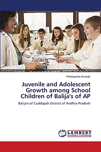 9783659541018: Juvenile and Adolescent Growth among School Children of Balija's of AP: Balija's of Cuddapah District of Andhra Pradesh