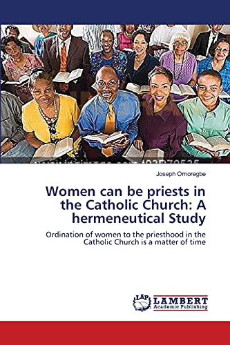 Stock image for Women can be priests in the Catholic Church: A hermeneutical Study for sale by Chiron Media