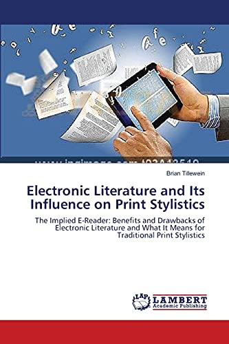 Stock image for Electronic Literature and Its Influence on Print Stylistics for sale by Chiron Media