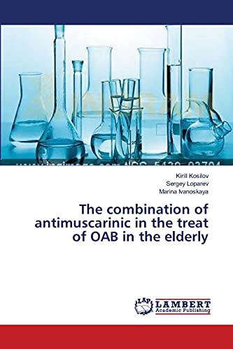 Imagen de archivo de The combination of antimuscarinic in the treat of OAB in the elderly a la venta por Lucky's Textbooks