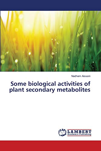 Stock image for Some biological activities of plant secondary metabolites for sale by Lucky's Textbooks